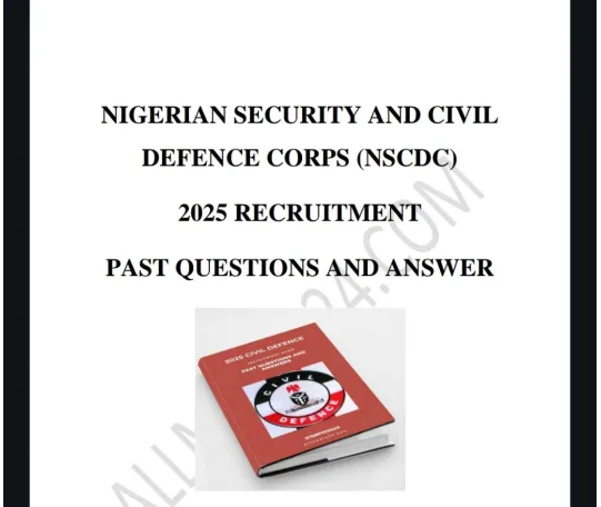 Nigeria Security and Civil Defence Corps (NSCDC) Past Questions and Answers 2025 PDF Download – Prepare for CDCFIB Recruitment Test